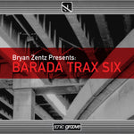 Bryan Zentz – Barada Trax Six