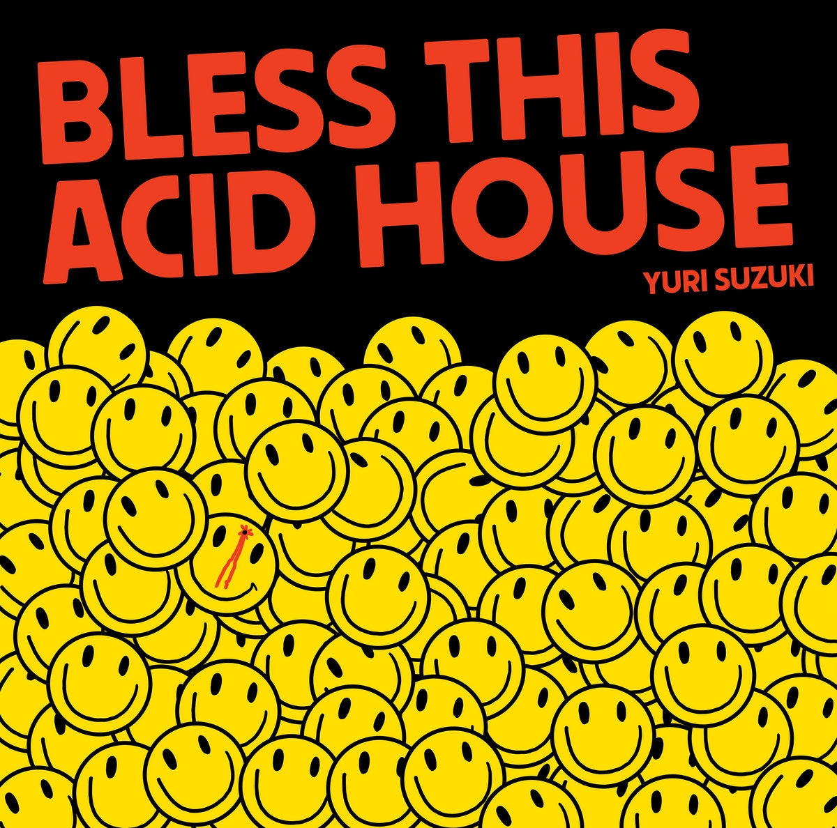 Yuri Suzuki – Bless This Acid House