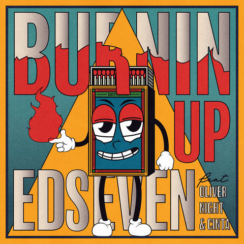 Edseven Ft (Oliver Night & Cinta)-Burnin Up