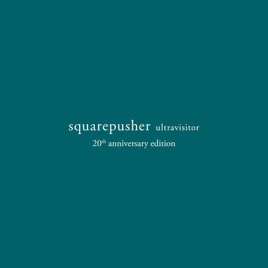 Squarepusher – Ultravisitor (20th Anniversary 3xLP Limited Edition)