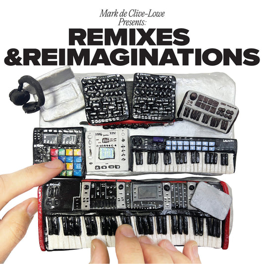 Mark de Clive-Lowe presents - Remixes & Reimaginations