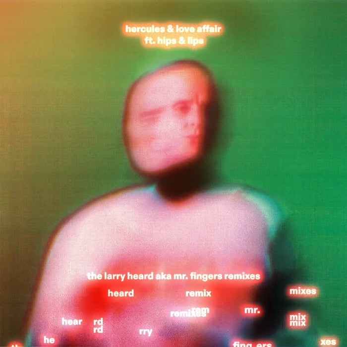 Hercules & Love Affair Ft. Hips & Lips-Crossed Lines (The Larry Heard Aka Mr. Fingers Remixes)