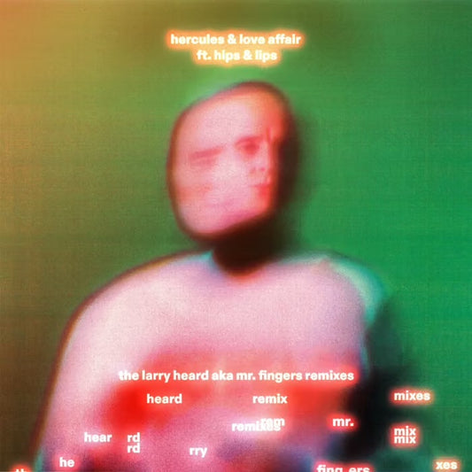 Hercules & Love Affair Ft. Hips & Lips-Crossed Lines (The Larry Heard Aka Mr. Fingers Remixes)