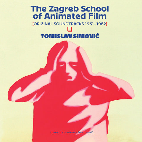 Tomislav Simović-The Zagreb School Of Animated Film (Original Soundtracks 1961-1982)