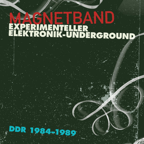 Magnetband (Experimenteller Elektronik-Underground DDR 1984-1989)-Various
