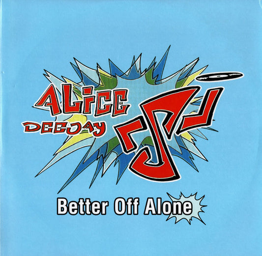 Alice Deejay-Better Off Alone