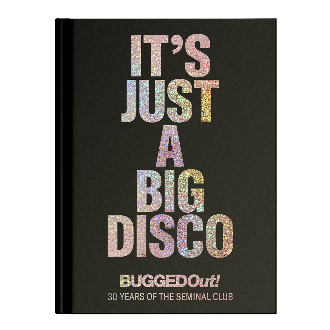 Bugged Out-It's Just A Big Disco (30 Years Of The Seminal Club)