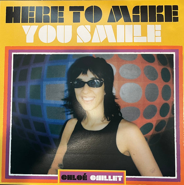 Chloé Caillet-Here To Make You Smile
