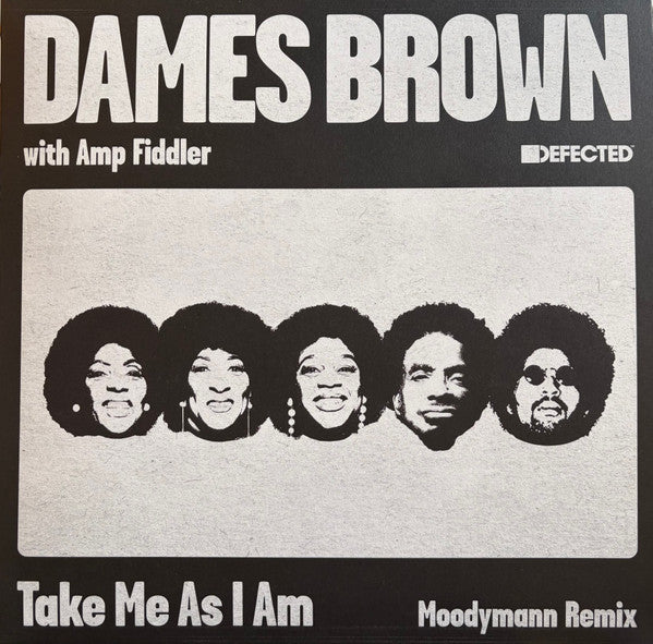 Dames Brown With Amp Fiddler-Take Me As I Am (Moodymann Remix)