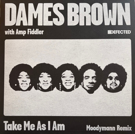 Dames Brown With Amp Fiddler-Take Me As I Am (Moodymann Remix)