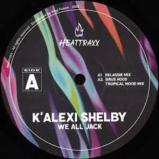 K'Alexi Shelby-We All Jack