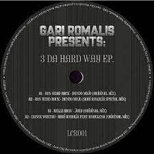 Gari Romalis Presents: 3 Da Hard Way-Various