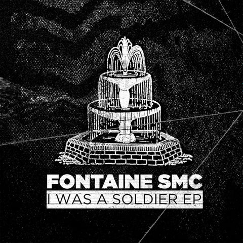 Fontaine SMC-I Was A Soldier EP