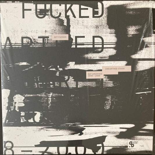 Get Fucked-Unearthed Stash: DAT Archives 1998-2000