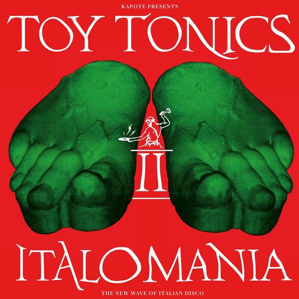 Kapote Presents Toy Tonics-Italomania II (The New Wave Of Italian Disco)