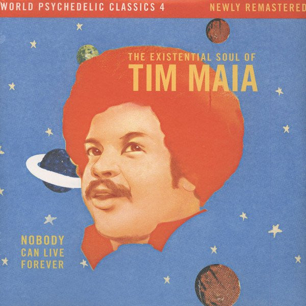 Tim Maia-Nobody Can Live Forever (The Existential Soul Of Tim Maia)