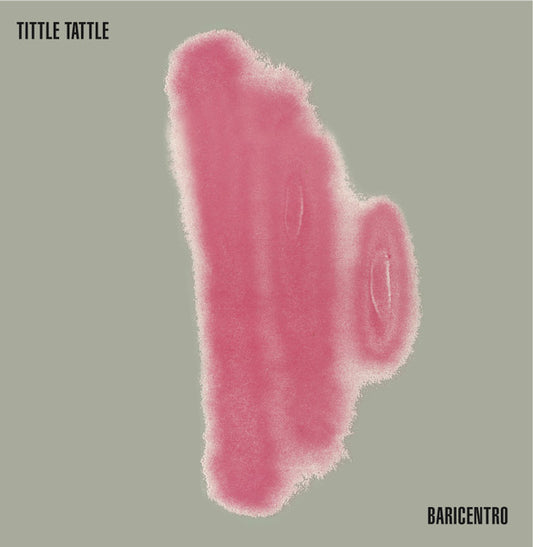 Baricentro-Tittle Tattle