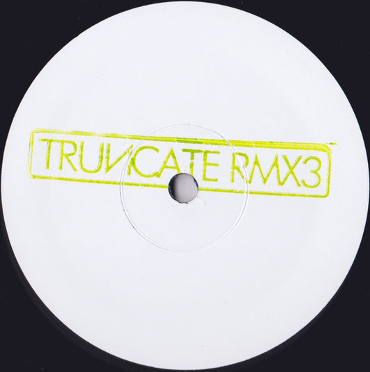 Truncate-Remixed Part 3