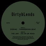 Zodiac / The Jak-Thanksgvin Beat / Itz In Ur Head