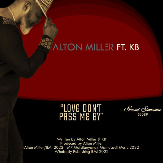 Alton Miller Ft. KB-Love Don’t Pass Me By