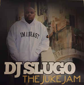DJ Slugo-The Juke Jam