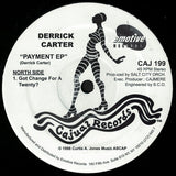 Derrick Carter / Cajmere Featuring Workin' Happily – Payment EP / Feel It