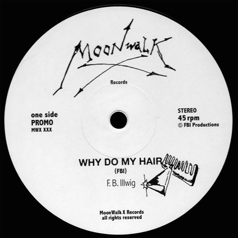 F.B Illwig - Why Do My Hair