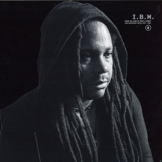 IBM  – From The Land Of Rape & Honey (The Suppressed Tapes) 1995 - 2005