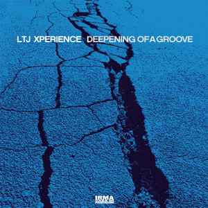 LTJ Xperience  - Deepening Of A Groove