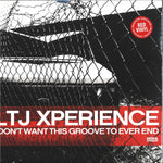 LTJ Xperience - I Don't Want This Groove To Ever End