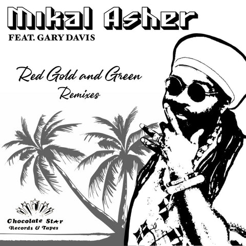Mikal Asher / Gary Davis - Red Gold & Green Remixes