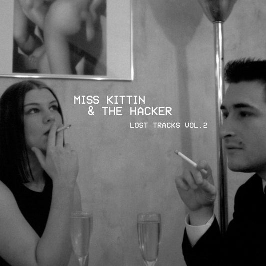 Miss Kittin & The Hacker-Lost Tracks Vol. 2