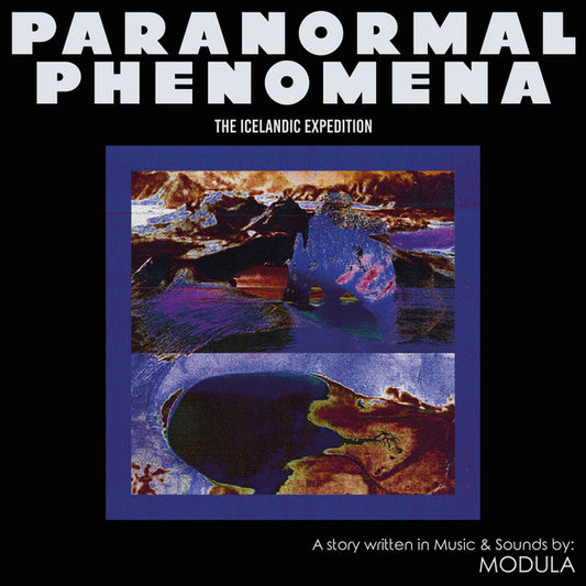 Modula - Paranormal Phenomena - The Icelandic Expedition