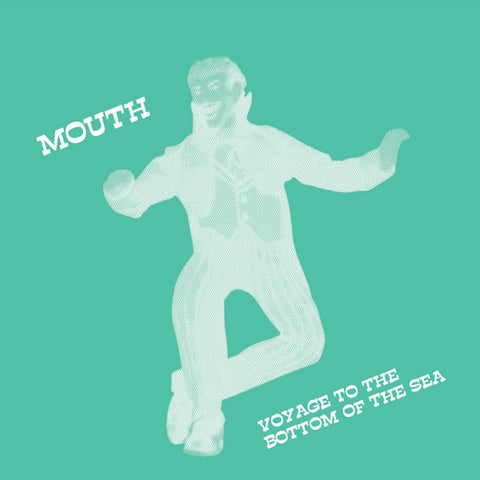 Mouth-Voyage To The Bottom Of The Sea