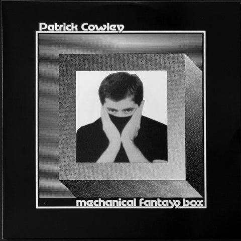 Patrick Cowley – Mechanical Fantasy Box