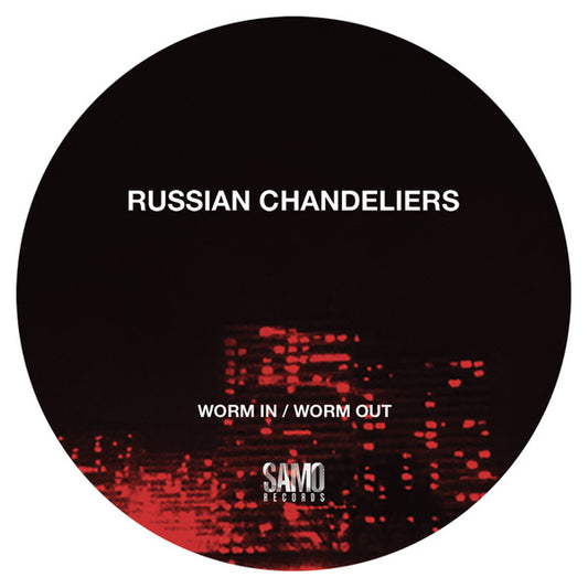 Russian Chandeliers-Worm In / Worm Out