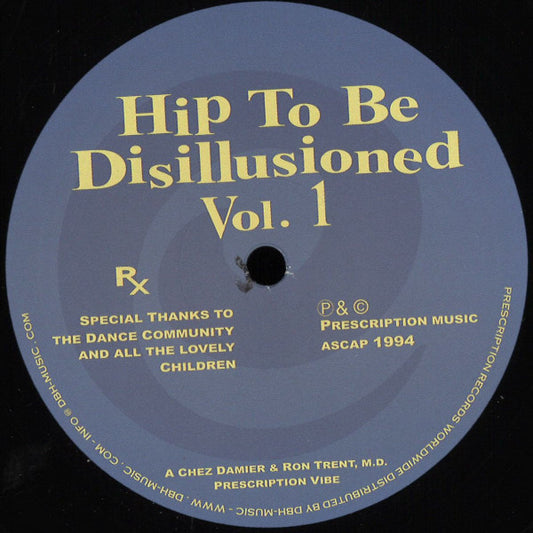 Chez Damier & Ron Trent, M.D.-Hip To Be Disillusioned Vol. 1