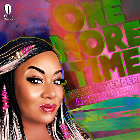 Vick Lavender Feat. Amma Whatt-One More Time