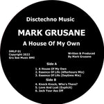 Mark Grusane-A House Of My Own