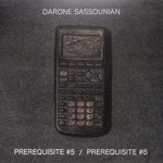 Darone Sassounian-Prerequisite #5 / Prerequisite #6
