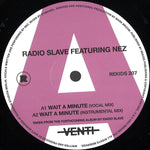 Radio Slave Feat. Nez - Wait A Minute