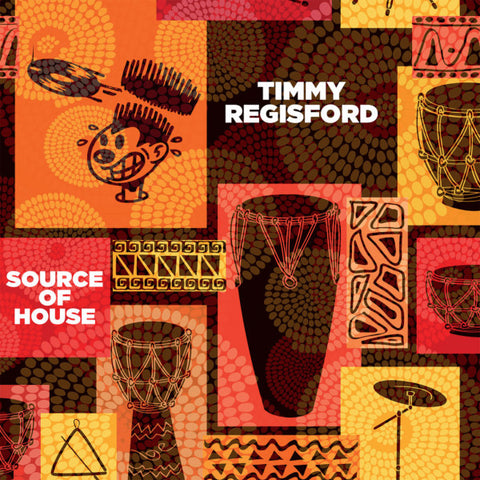 Timmy Regisford-Source Of House