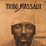 Tribo Massáhi-Estrelando Embaixador