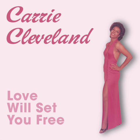 Carrie Cleveland-Love Will Set You Free
