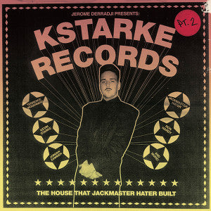 Jerome Derradji-Kstarke Records (The House That Jackmaster Hater Built) (Pt. 2)