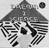 Dream 2 Science-Dream 2 Science