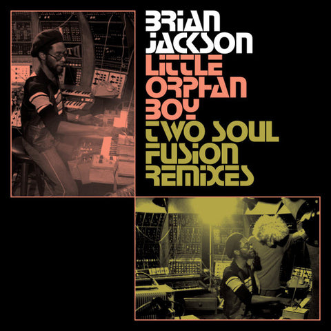 Brian Jackson-Little Orphan Boy (Two Soul Fusion Remixes)