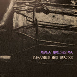 Repeat Orchestra-Infamous Lost Tracks