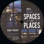 Ron Trent – Spaces And Places